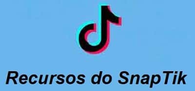 5 recursos do SnapTik